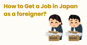 Read more about the article How to Get a Job in Japan: Visa Types | Success Stories | Practical Tips